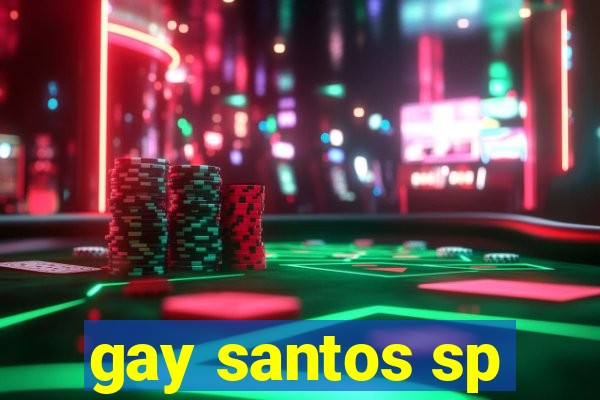 gay santos sp